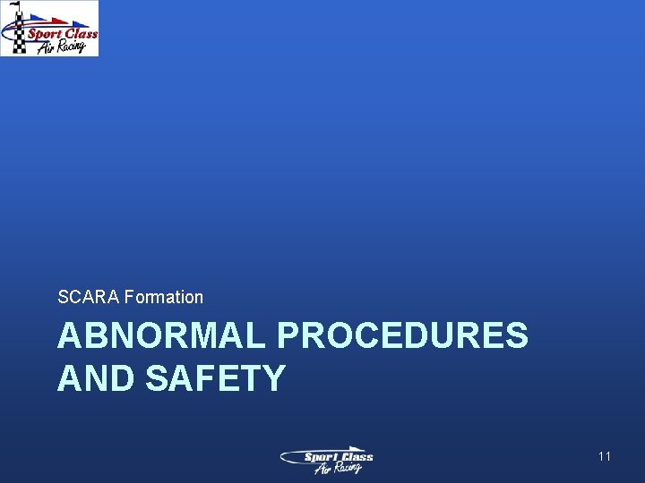 SCARA Formation ABNORMAL PROCEDURES AND SAFETY 11 SCARA Formation ABNORMAL PROCEDURES AND SAFETY 11