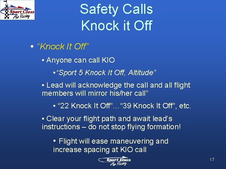 Safety Calls Knock it Off • “Knock It Off” • Anyone can call KIO Safety Calls Knock it Off • “Knock It Off” • Anyone can call KIO