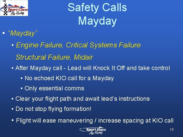 Safety Calls Mayday • “Mayday” • Engine Failure, Critical Systems Failure Structural Failure, Midair Safety Calls Mayday • “Mayday” • Engine Failure, Critical Systems Failure Structural Failure, Midair