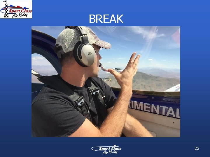 BREAK 22 BREAK 22