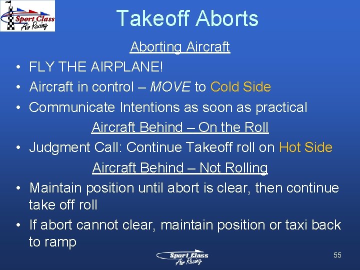 Takeoff Aborts • • • Aborting Aircraft FLY THE AIRPLANE! Aircraft in control – Takeoff Aborts • • • Aborting Aircraft FLY THE AIRPLANE! Aircraft in control –