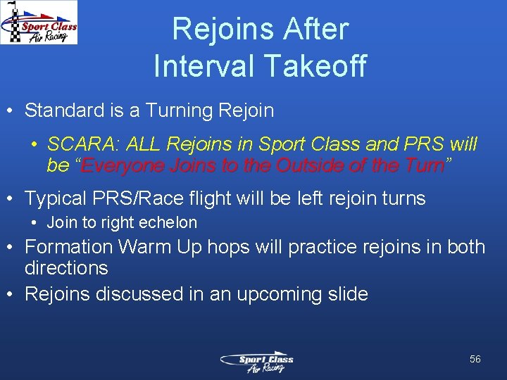 Rejoins After Interval Takeoff • Standard is a Turning Rejoin • SCARA: ALL Rejoins Rejoins After Interval Takeoff • Standard is a Turning Rejoin • SCARA: ALL Rejoins