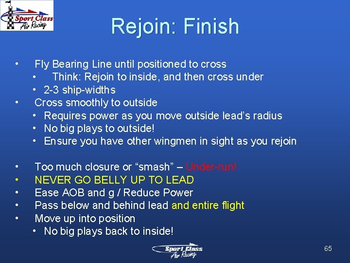 Rejoin: Finish • • Fly Bearing Line until positioned to cross • Think: Rejoin Rejoin: Finish • • Fly Bearing Line until positioned to cross • Think: Rejoin