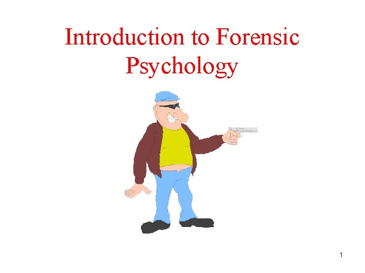 Introduction to Forensic Psychology 1 