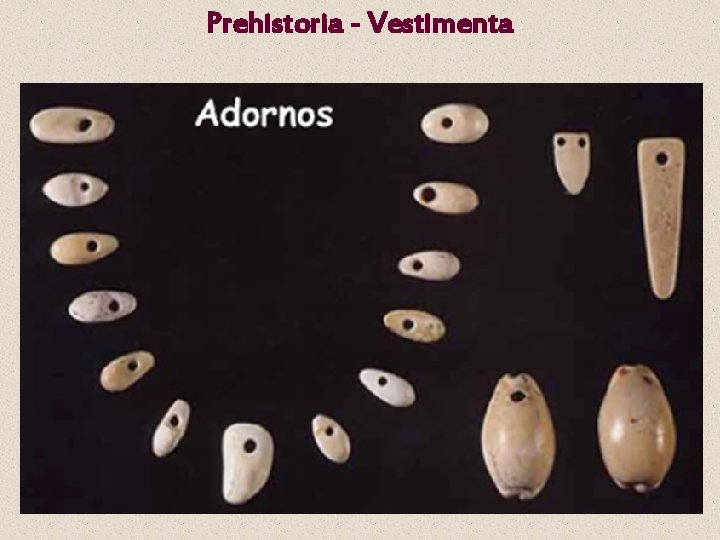 Prehistoria - Vestimenta 