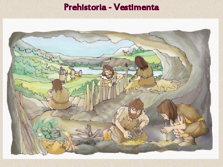 Prehistoria - Vestimenta 