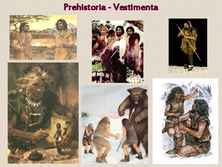 Prehistoria - Vestimenta 