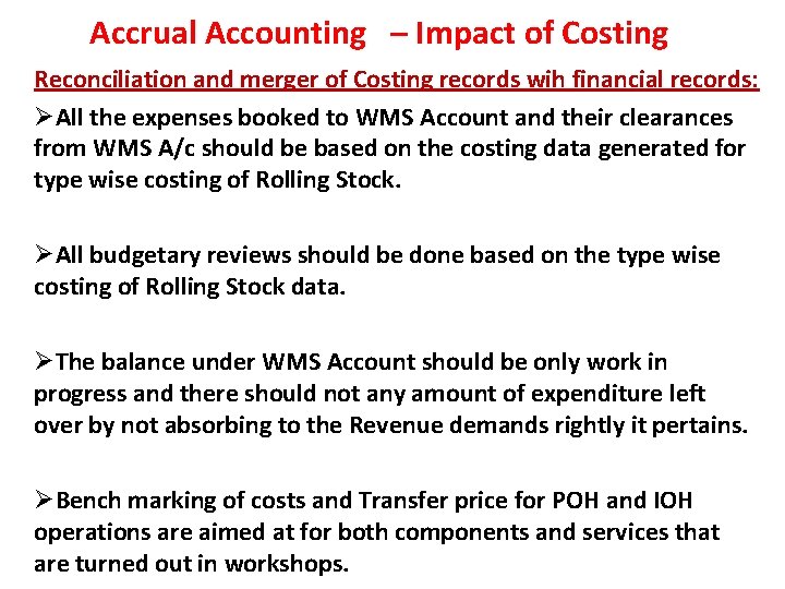 Accrual Accounting – Impact of Costing Reconciliation and merger of Costing records wih financial