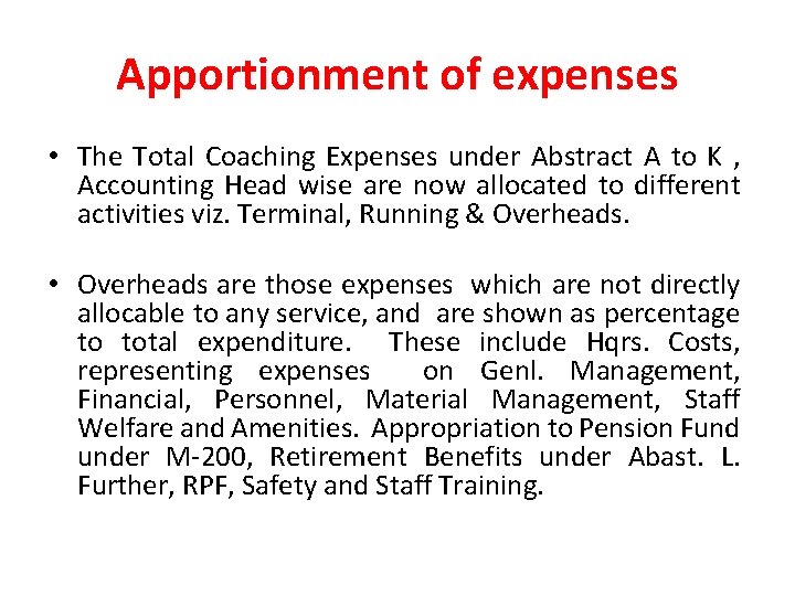 Apportionment of expenses • The Total Coaching Expenses under Abstract A to K ,