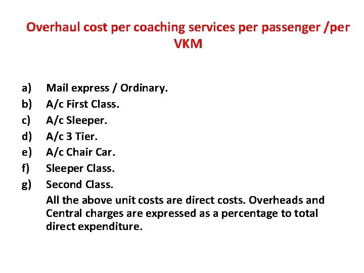 Overhaul cost per coaching services per passenger /per VKM a) b) c) d) e)
