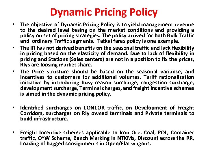 Dynamic Pricing Policy • The objective of Dynamic Pricing Policy is to yield management