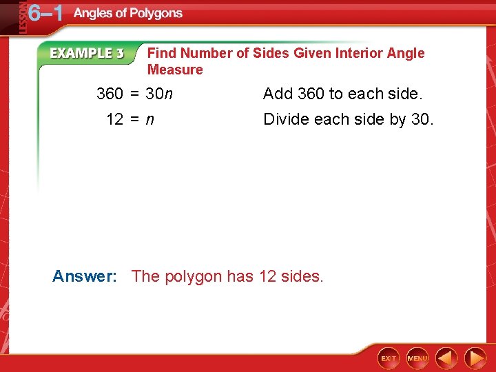 Find Number of Sides Given Interior Angle Measure 360 = 30 n 12 =