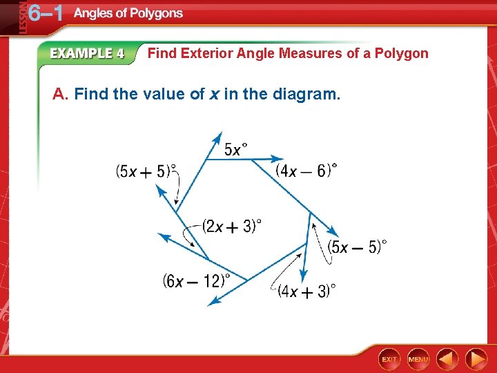 Find Exterior Angle Measures of a Polygon A. Find the value of x in