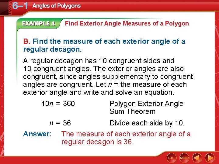 Find Exterior Angle Measures of a Polygon B. Find the measure of each exterior