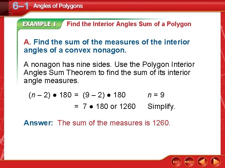 Find the Interior Angles Sum of a Polygon A. Find the sum of the