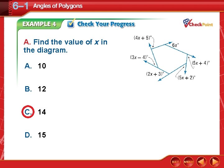 A. Find the value of x in the diagram. A. 10 B. 12 C.