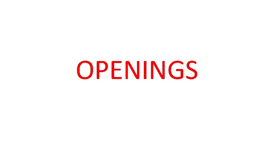 OPENINGS 