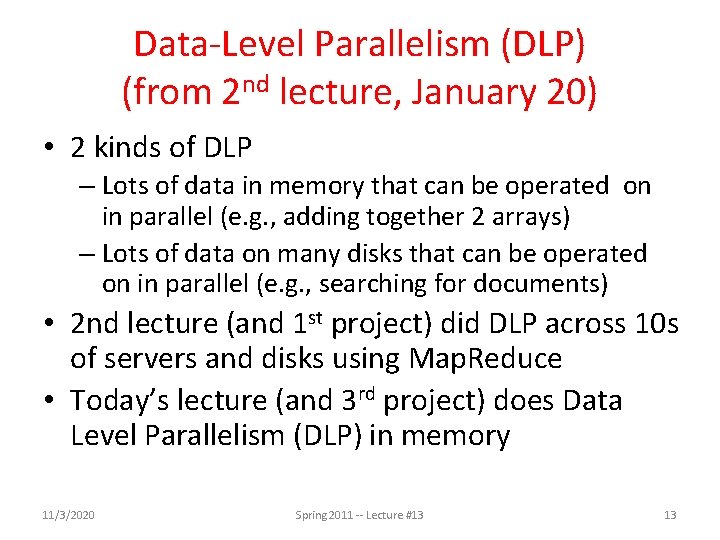Data-Level Parallelism (DLP) (from 2 nd lecture, January 20) • 2 kinds of DLP Data-Level Parallelism (DLP) (from 2 nd lecture, January 20) • 2 kinds of DLP