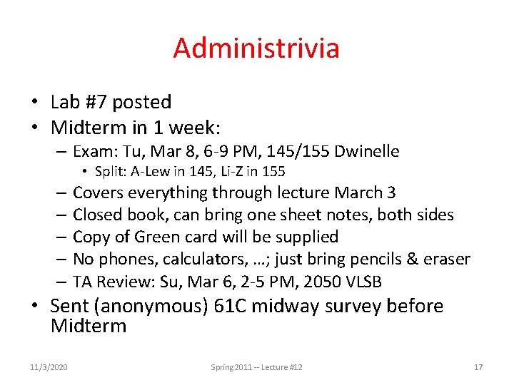 Administrivia • Lab #7 posted • Midterm in 1 week: – Exam: Tu, Mar Administrivia • Lab #7 posted • Midterm in 1 week: – Exam: Tu, Mar