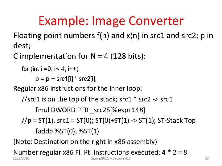 Example: Image Converter Floating point numbers f(n) and x(n) in src 1 and src Example: Image Converter Floating point numbers f(n) and x(n) in src 1 and src