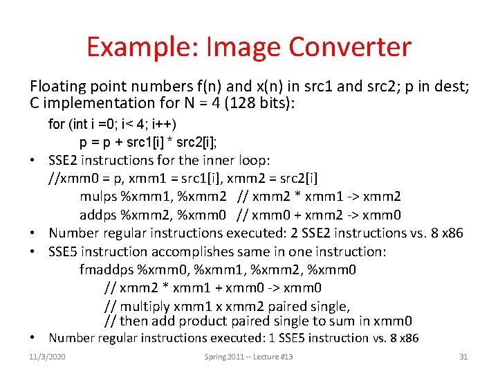 Example: Image Converter Floating point numbers f(n) and x(n) in src 1 and src Example: Image Converter Floating point numbers f(n) and x(n) in src 1 and src