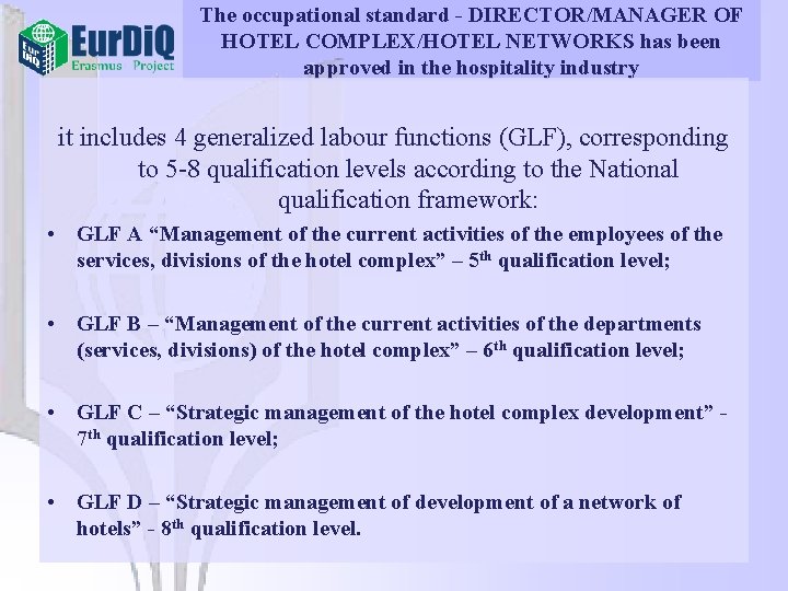 The occupational standard - DIRECTOR/MANAGER OF HOTEL COMPLEX/HOTEL NETWORKS has been approved in the