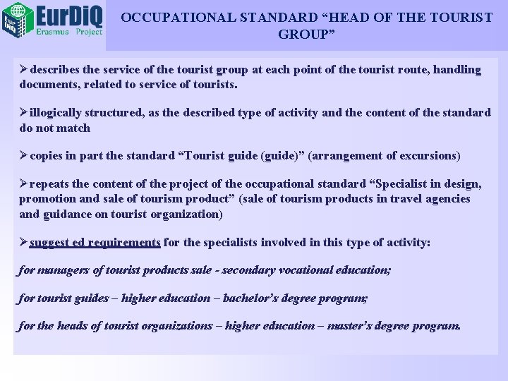 OCCUPATIONAL STANDARD “HEAD OF THE TOURIST GROUP” Ødescribes the service of the tourist group