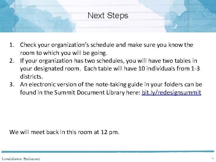 Next Steps 1. Check your organization’s schedule and make sure you know the room