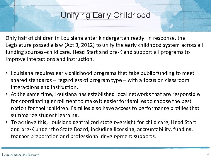 Unifying Early Childhood Only half of children in Louisiana enter kindergarten ready. In response,