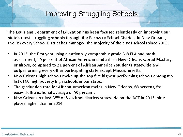 Improving Struggling Schools The Louisiana Department of Education has been focused relentlessly on improving