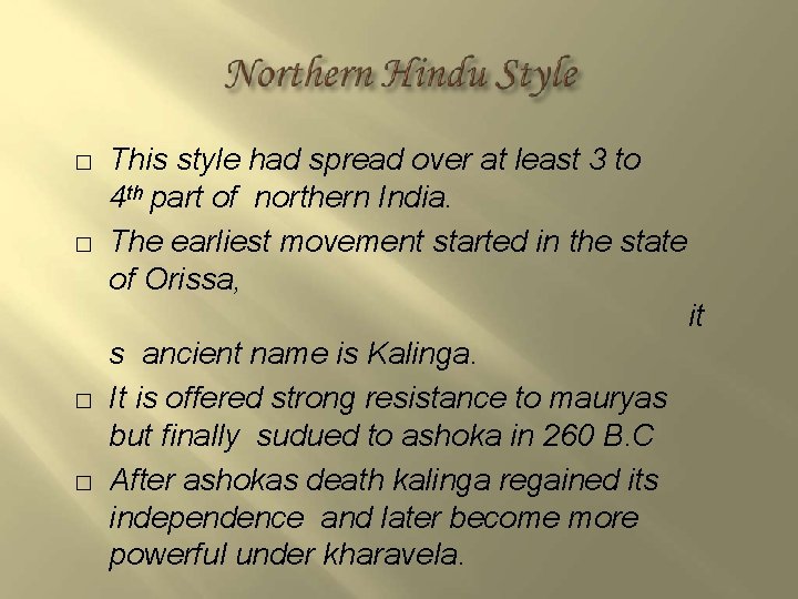 � � This style had spread over at least 3 to 4 th part � � This style had spread over at least 3 to 4 th part
