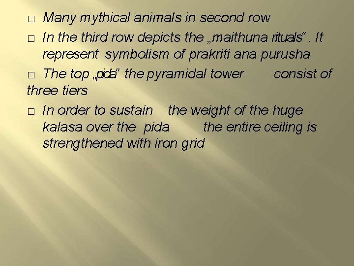Many mythical animals in second row � In the third row depicts the „maithuna Many mythical animals in second row � In the third row depicts the „maithuna