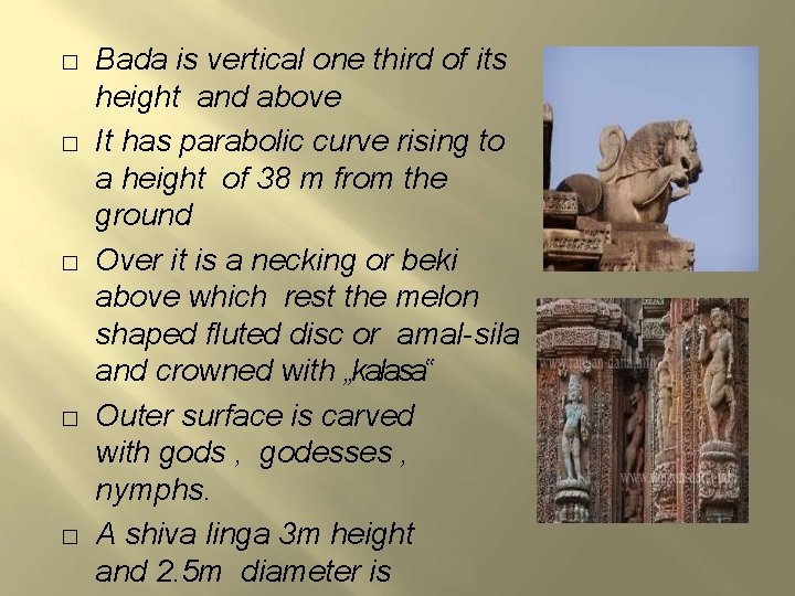 � � � Bada is vertical one third of its height and above It � � � Bada is vertical one third of its height and above It