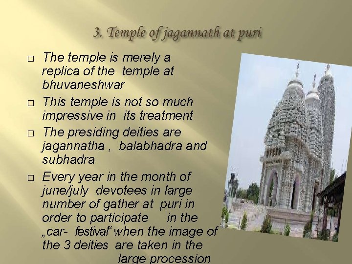 � � The temple is merely a replica of the temple at bhuvaneshwar This � � The temple is merely a replica of the temple at bhuvaneshwar This