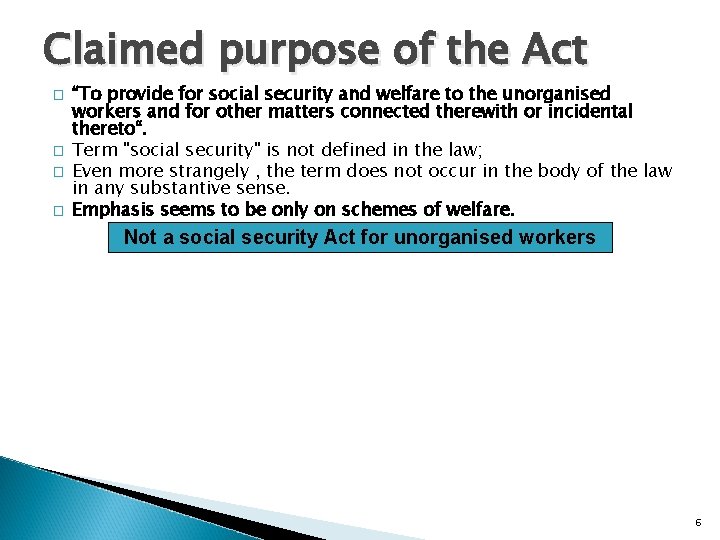 Claimed purpose of the Act � � “To provide for social security and welfare