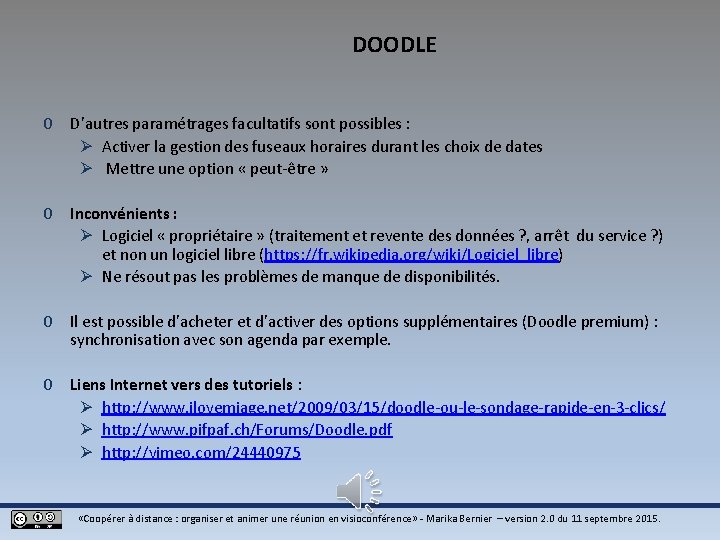 DOODLE 0 D’autres paramétrages facultatifs sont possibles : Ø Activer la gestion des fuseaux DOODLE 0 D’autres paramétrages facultatifs sont possibles : Ø Activer la gestion des fuseaux