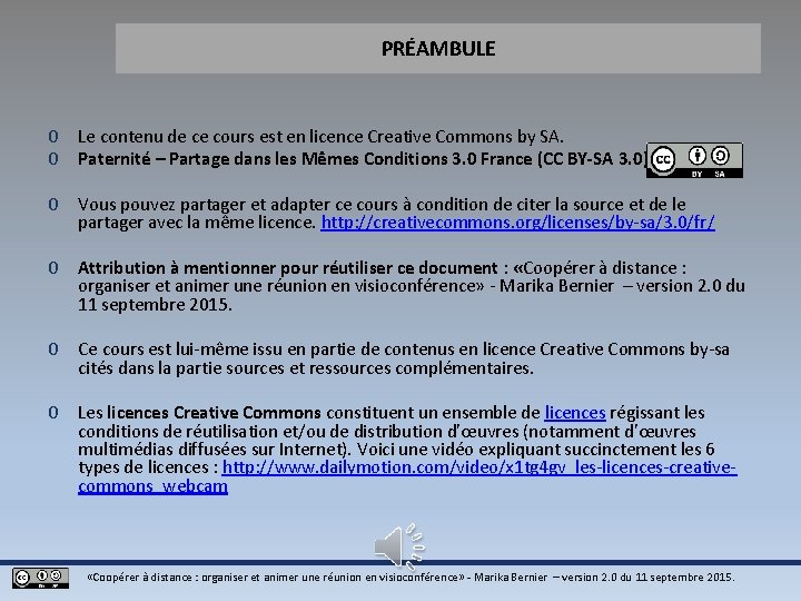PRÉAMBULE 0 0 Le contenu de ce cours est en licence Creative Commons by PRÉAMBULE 0 0 Le contenu de ce cours est en licence Creative Commons by
