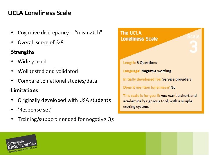 UCLA Loneliness Scale • Cognitive discrepancy – “mismatch” • Overall score of 3 -9