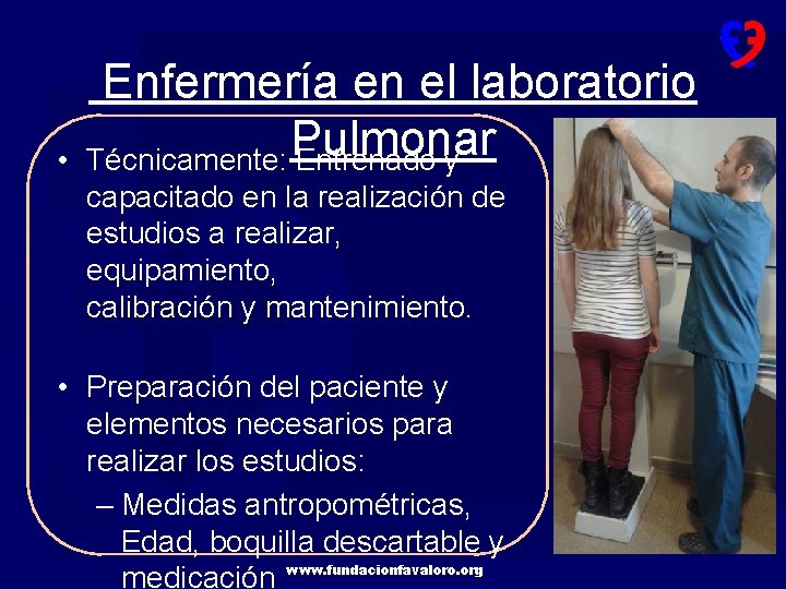  • Enfermería en el laboratorio Pulmonar Técnicamente: Entrenado y capacitado en la realización