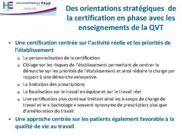 Des orientations stratégiques de la certification en phase avec les enseignements de la QVT