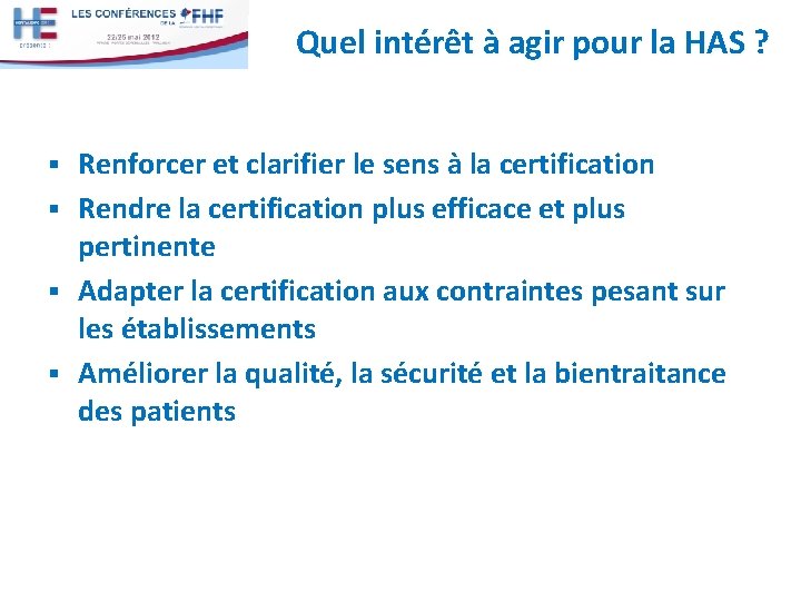 Quel intérêt à agir pour la HAS ? Renforcer et clarifier le sens à