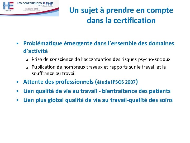 Un sujet à prendre en compte dans la certification § Problématique émergente dans l’ensemble