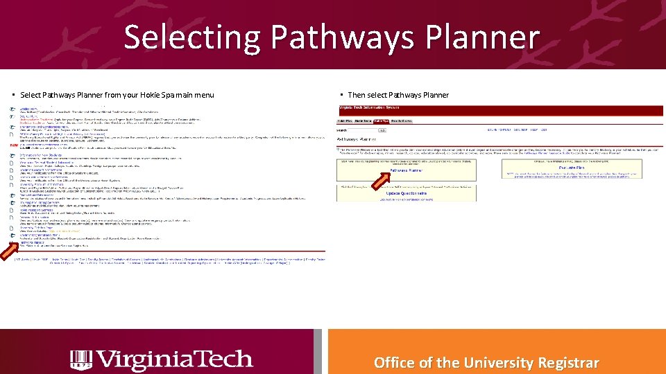 Selecting Pathways Planner • Select Pathways Planner from your Hokie Spa main menu •