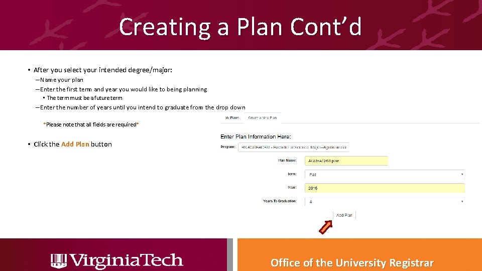 Creating a Plan Cont’d • After you select your intended degree/major: – Name your