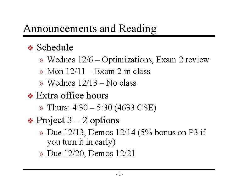 Announcements and Reading v Schedule » Wednes 12/6 – Optimizations, Exam 2 review »