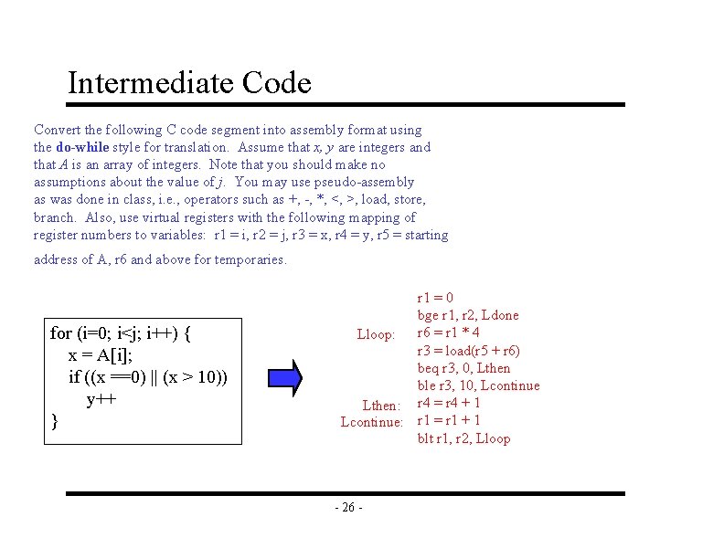 Intermediate Code Convert the following C code segment into assembly format using the do-while