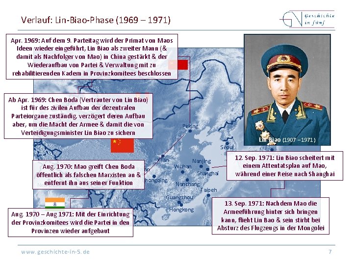 Verlauf: Lin-Biao-Phase (1969 – 1971) Apr. 1969: Auf dem 9. Parteitag wird der Primat