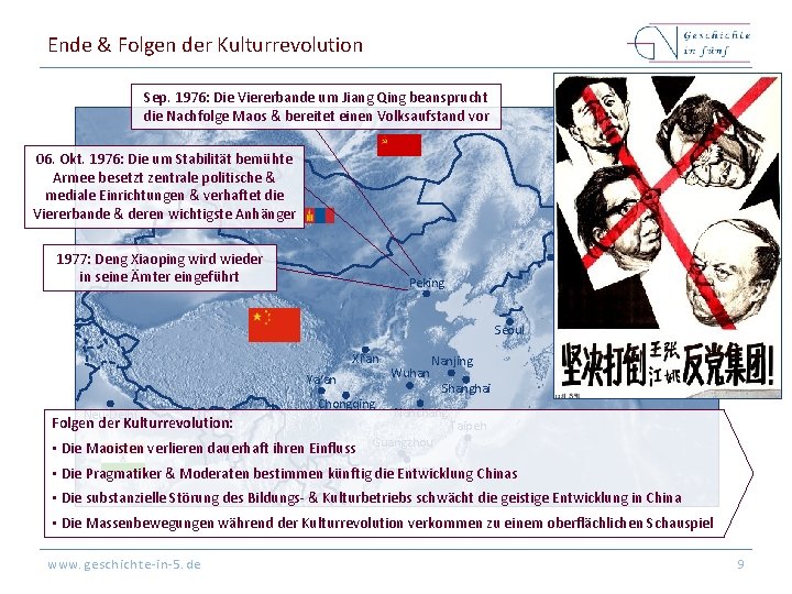Ende & Folgen der Kulturrevolution Sep. 1976: Die Viererbande um Jiang Qing beansprucht die