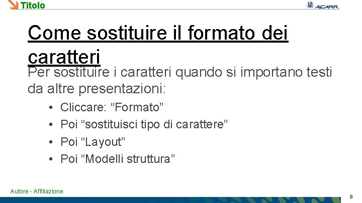 Titolo Come sostituire il formato dei caratteri Per sostituire i caratteri quando si importano