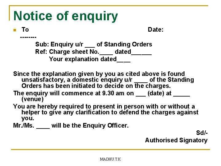 Notice of enquiry n To Date: -------Sub: Enquiry u/r ___ of Standing Orders Ref: